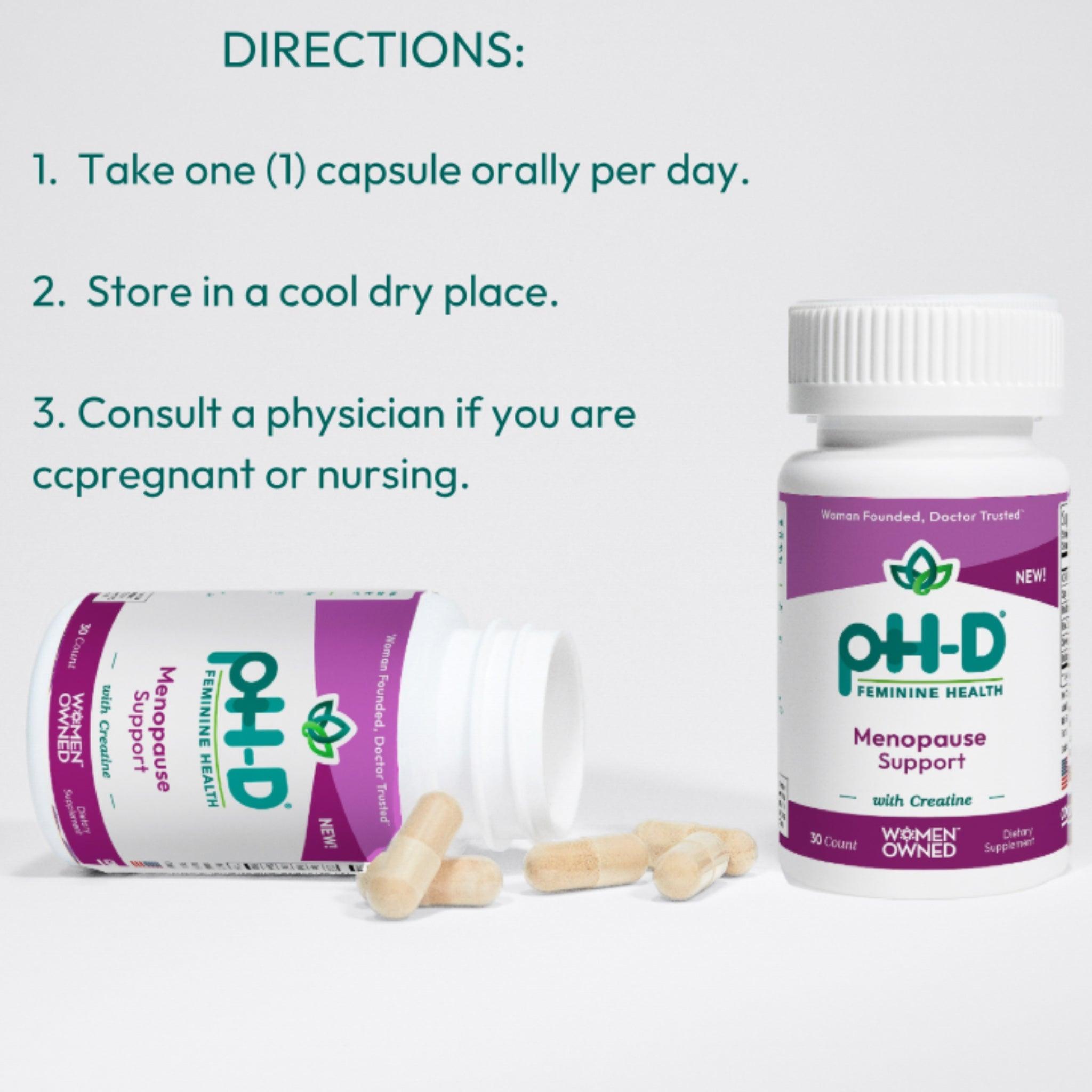 pH-D Feminine Health Menopause Support capsules with product usage directions: Take one capsule daily, store in a cool dry place, and consult a physician if pregnant or nursing.