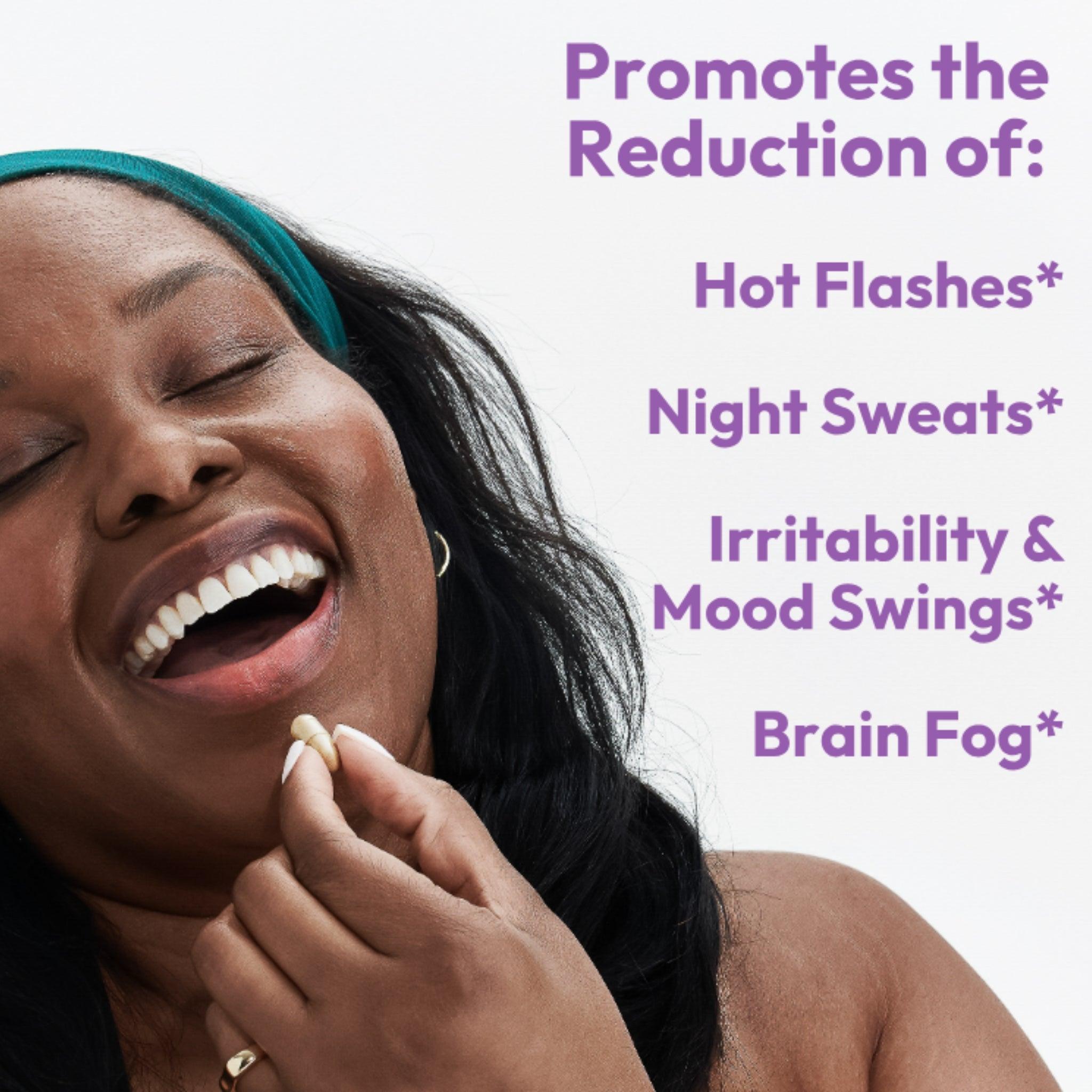 Smiling woman with text promoting the reduction of menopause symptoms such as hot flashes, night sweats, irritability, mood swings, and brain fog.