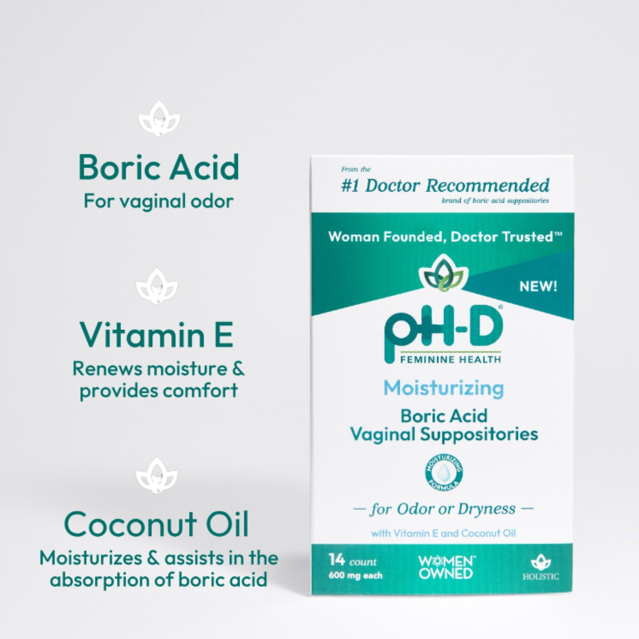 pH-D Moisturizing Boric Acid Vaginal Suppositories packaging displayed with key ingredients: Boric Acid for vaginal odor, Vitamin E for moisture and comfort, and Coconut Oil for hydration and absorption support